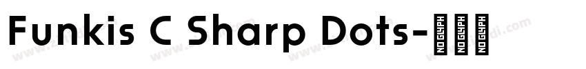 Funkis C Sharp Dots字体转换